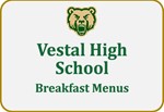 Vestal High School Breakfast menus