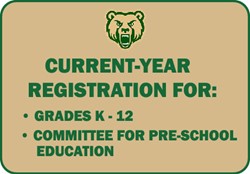 Current Year Registration for Universal Pre-Kindergarten, Grades K - 12, and Committee for Preschool