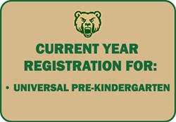 Next Year Registration for Universal Pre-Kindergarten.